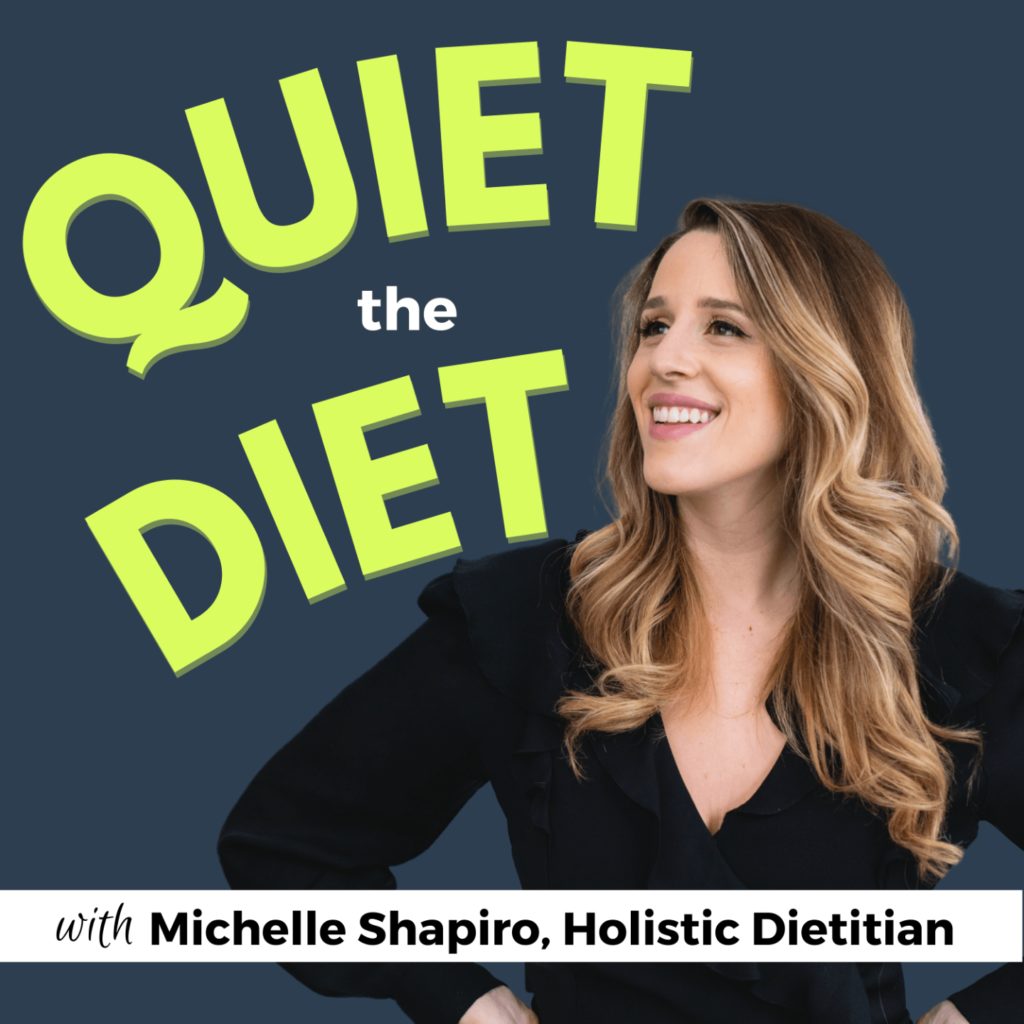 Quiet the Diet podcast with Michelle Shapiro RD