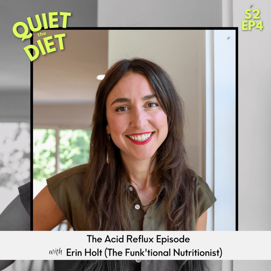 Quiet the Diet podcast: A functional nutrition approach to acid reflux with Michelle Shapiro RD and the Funktional Nutritionist.png