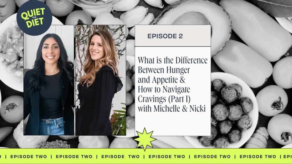 What is the difference between hunger and appetite, and how to navigate cravings with Michelle Shapiro and Nicki Parlitsis